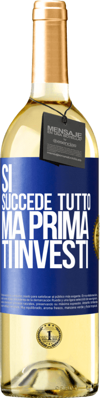 29,95 € Spedizione Gratuita | Vino bianco Edizione WHITE Sì, succede tutto. Ma prima ti investi Etichetta Blu. Etichetta personalizzabile Vino giovane Raccogliere 2024 Verdejo