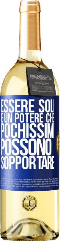 29,95 € Spedizione Gratuita | Vino bianco Edizione WHITE Essere soli è un potere che pochissimi possono sopportare Etichetta Blu. Etichetta personalizzabile Vino giovane Raccogliere 2024 Verdejo