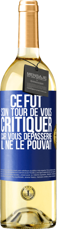 29,95 € Envoi gratuit | Vin blanc Édition WHITE Ce fut son tour de vous critiquer car vous dépasserne il ne le pouvait Étiquette Bleue. Étiquette personnalisable Vin jeune Récolte 2024 Verdejo