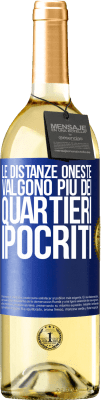 29,95 € Spedizione Gratuita | Vino bianco Edizione WHITE Le distanze oneste valgono più dei quartieri ipocriti Etichetta Blu. Etichetta personalizzabile Vino giovane Raccogliere 2025 Verdejo