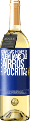 29,95 € Envio grátis | Vinho branco Edição WHITE Distâncias honestas valem mais que bairros hipócritas Etiqueta Azul. Etiqueta personalizável Vinho jovem Colheita 2023 Verdejo