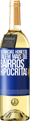 29,95 € Envio grátis | Vinho branco Edição WHITE Distâncias honestas valem mais que bairros hipócritas Etiqueta Azul. Etiqueta personalizável Vinho jovem Colheita 2025 Verdejo
