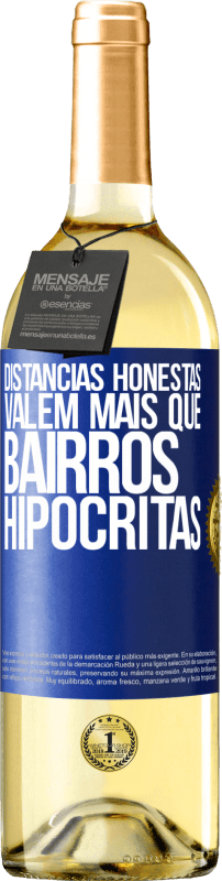 29,95 € Envio grátis | Vinho branco Edição WHITE Distâncias honestas valem mais que bairros hipócritas Etiqueta Azul. Etiqueta personalizável Vinho jovem Colheita 2025 Verdejo