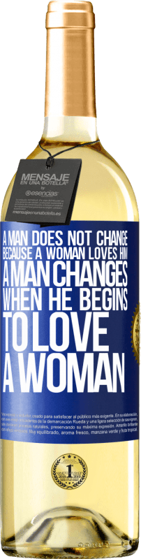 29,95 € Бесплатная доставка | Белое вино Издание WHITE Мужчина не меняется, потому что женщина любит его. Мужчина меняется, когда начинает любить женщину Синяя метка. Настраиваемая этикетка Молодое вино Урожай 2025 Verdejo