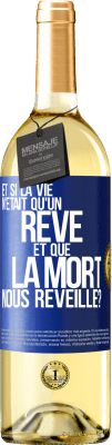 29,95 € Envoi gratuit | Vin blanc Édition WHITE Et si la vie n'était qu'un rêve et que la mort nous réveille? Étiquette Bleue. Étiquette personnalisable Vin jeune Récolte 2024 Verdejo