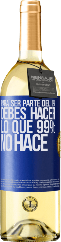 29,95 € Envío gratis | Vino Blanco Edición WHITE Para ser parte del 1% debes hacer lo que 99% no hace Etiqueta Azul. Etiqueta personalizable Vino joven Cosecha 2024 Verdejo