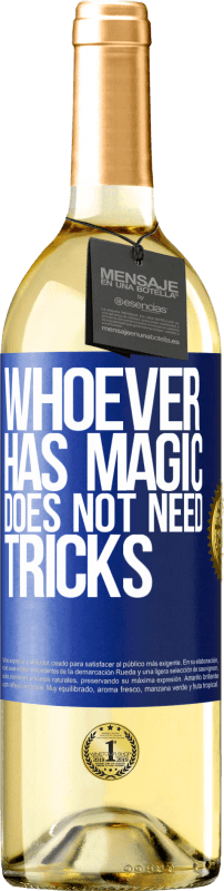 29,95 € Free Shipping | White Wine WHITE Edition Whoever has magic does not need tricks Blue Label. Customizable label Young wine Harvest 2024 Verdejo