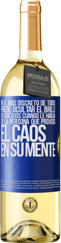 29,95 € Envío gratis | Vino Blanco Edición WHITE Ni el más discreto de todos puede ocultar el brillo en sus ojos cuando le hablan de la persona que provoca el caos en su Etiqueta Azul. Etiqueta personalizable Vino joven Cosecha 2024 Verdejo