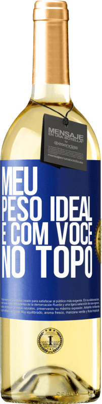 29,95 € Envio grátis | Vinho branco Edição WHITE Meu peso ideal é com você no topo Etiqueta Azul. Etiqueta personalizável Vinho jovem Colheita 2024 Verdejo