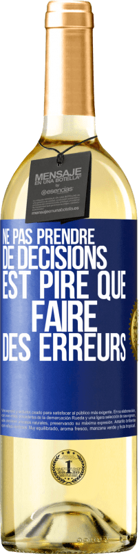 29,95 € Envoi gratuit | Vin blanc Édition WHITE Ne pas prendre de décisions est pire que faire des erreurs Étiquette Bleue. Étiquette personnalisable Vin jeune Récolte 2024 Verdejo