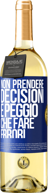 29,95 € Spedizione Gratuita | Vino bianco Edizione WHITE Non prendere decisioni è peggio che fare errori Etichetta Blu. Etichetta personalizzabile Vino giovane Raccogliere 2024 Verdejo