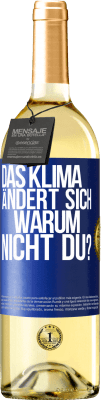 29,95 € Kostenloser Versand | Weißwein WHITE Ausgabe Das Klima ändert sich. Warum nicht du? Blaue Markierung. Anpassbares Etikett Junger Wein Ernte 2023 Verdejo