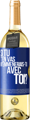 29,95 € Envoi gratuit | Vin blanc Édition WHITE Si tu t'en vas, m'emmènerais-tu avec toi? Étiquette Bleue. Étiquette personnalisable Vin jeune Récolte 2024 Verdejo