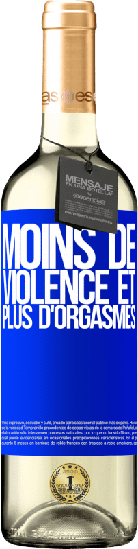 29,95 € Envoi gratuit | Vin blanc Édition WHITE Moins de violence et plus d'orgasmes Étiquette Bleue. Étiquette personnalisable Vin jeune Récolte 2024 Verdejo