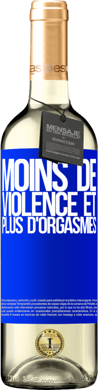 29,95 € Envoi gratuit | Vin blanc Édition WHITE Moins de violence et plus d'orgasmes Étiquette Bleue. Étiquette personnalisable Vin jeune Récolte 2025 Verdejo