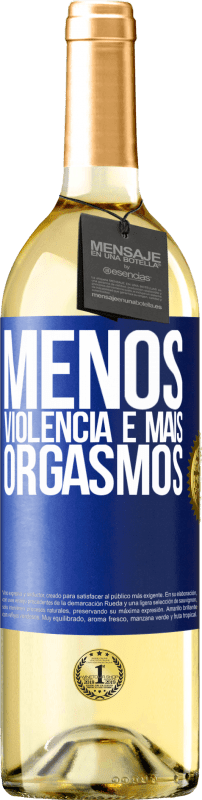 29,95 € Envio grátis | Vinho branco Edição WHITE Menos violência e mais orgasmos Etiqueta Azul. Etiqueta personalizável Vinho jovem Colheita 2023 Verdejo