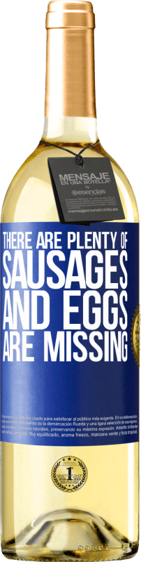 29,95 € Free Shipping | White Wine WHITE Edition There are plenty of sausages and eggs are missing Blue Label. Customizable label Young wine Harvest 2024 Verdejo