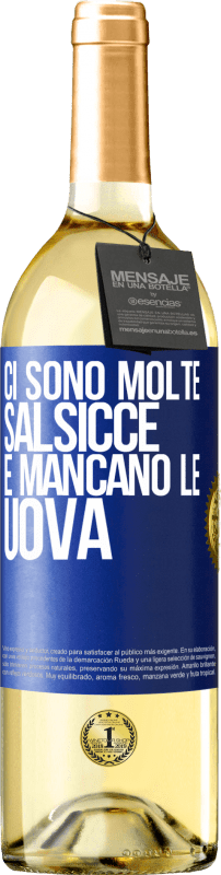 29,95 € Spedizione Gratuita | Vino bianco Edizione WHITE Ci sono molte salsicce e mancano le uova Etichetta Blu. Etichetta personalizzabile Vino giovane Raccogliere 2024 Verdejo