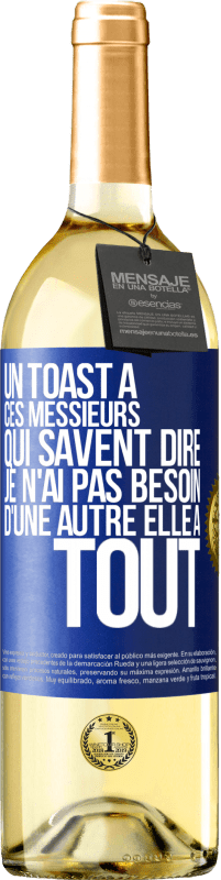 29,95 € Envoi gratuit | Vin blanc Édition WHITE Un toast à ces messieurs qui savent dire: Je n'ai pas besoin d'une autre, elle a tout Étiquette Bleue. Étiquette personnalisable Vin jeune Récolte 2024 Verdejo