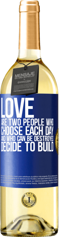 29,95 € 送料無料 | 白ワイン WHITEエディション 愛は毎日選択し、破壊することができ、構築することを決定する二人です 青いタグ. カスタマイズ可能なラベル 若いワイン 収穫 2023 Verdejo