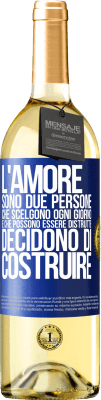 29,95 € Spedizione Gratuita | Vino bianco Edizione WHITE L'amore sono due persone che scelgono ogni giorno e che possono essere distrutte, decidono di costruire Etichetta Blu. Etichetta personalizzabile Vino giovane Raccogliere 2023 Verdejo