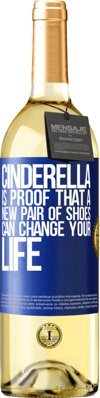 29,95 € 免费送货 | 白葡萄酒 WHITE版 灰姑娘证明了一双新鞋可以改变您的生活 蓝色标签. 可自定义的标签 青年酒 收成 2023 Verdejo
