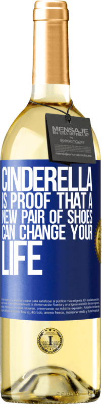 29,95 € Free Shipping | White Wine WHITE Edition Cinderella is proof that a new pair of shoes can change your life Blue Label. Customizable label Young wine Harvest 2025 Verdejo