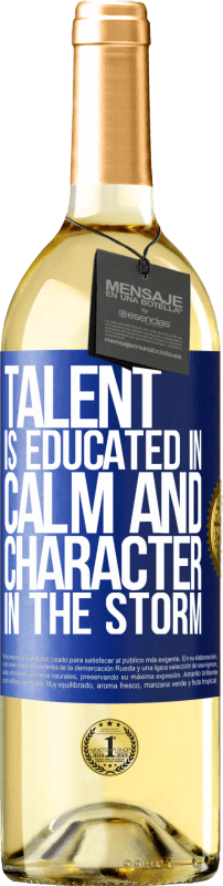 29,95 € Free Shipping | White Wine WHITE Edition Talent is educated in calm and character in the storm Blue Label. Customizable label Young wine Harvest 2023 Verdejo