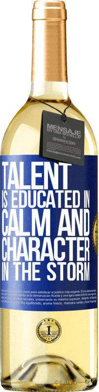 29,95 € Free Shipping | White Wine WHITE Edition Talent is educated in calm and character in the storm Blue Label. Customizable label Young wine Harvest 2024 Verdejo