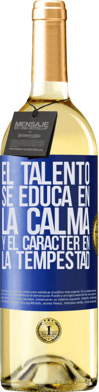 29,95 € Envío gratis | Vino Blanco Edición WHITE El talento se educa en la calma y el carácter en la tempestad Etiqueta Azul. Etiqueta personalizable Vino joven Cosecha 2023 Verdejo