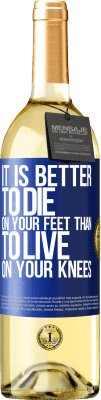29,95 € Free Shipping | White Wine WHITE Edition It is better to die on your feet than to live on your knees Blue Label. Customizable label Young wine Harvest 2025 Verdejo