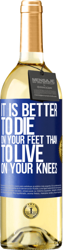 29,95 € Бесплатная доставка | Белое вино Издание WHITE Лучше умереть на ногах, чем жить на коленях Синяя метка. Настраиваемая этикетка Молодое вино Урожай 2023 Verdejo