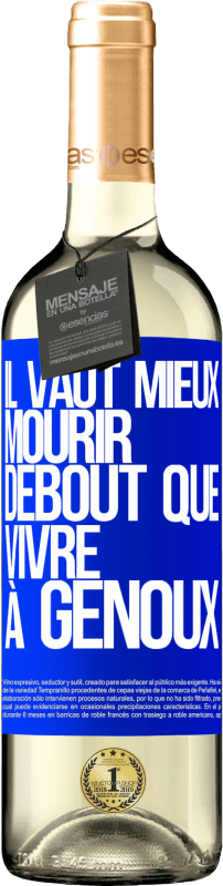 29,95 € Envoi gratuit | Vin blanc Édition WHITE Il vaut mieux mourir debout que vivre à genoux Étiquette Bleue. Étiquette personnalisable Vin jeune Récolte 2024 Verdejo