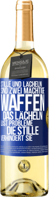 29,95 € Kostenloser Versand | Weißwein WHITE Ausgabe Stille und Lächeln sind zwei mächtige Waffen. Das Lächeln löst Probleme, die Stille verhindert sie Blaue Markierung. Anpassbares Etikett Junger Wein Ernte 2023 Verdejo