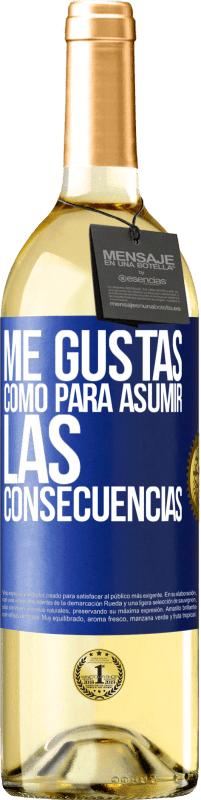 29,95 € Envío gratis | Vino Blanco Edición WHITE Me gustas como para asumir las consecuencias Etiqueta Azul. Etiqueta personalizable Vino joven Cosecha 2024 Verdejo