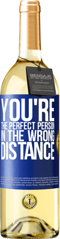 29,95 € Free Shipping | White Wine WHITE Edition You're the perfect person in the wrong distance Blue Label. Customizable label Young wine Harvest 2024 Verdejo