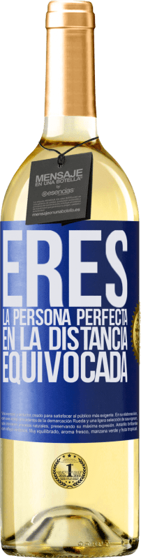 29,95 € Envío gratis | Vino Blanco Edición WHITE Eres la persona perfecta en la distancia equivocada Etiqueta Azul. Etiqueta personalizable Vino joven Cosecha 2024 Verdejo