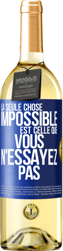 29,95 € Envoi gratuit | Vin blanc Édition WHITE La seule chose impossible est celle que vous n'essayez pas Étiquette Bleue. Étiquette personnalisable Vin jeune Récolte 2023 Verdejo