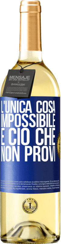 29,95 € Spedizione Gratuita | Vino bianco Edizione WHITE L'unica cosa impossibile è ciò che non provi Etichetta Blu. Etichetta personalizzabile Vino giovane Raccogliere 2024 Verdejo