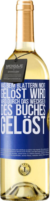 29,95 € Kostenloser Versand | Weißwein WHITE Ausgabe Was beim Blättern nicht gelöst wird, wird durch das Wechseln des Buches gelöst Blaue Markierung. Anpassbares Etikett Junger Wein Ernte 2024 Verdejo