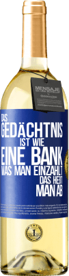 29,95 € Kostenloser Versand | Weißwein WHITE Ausgabe Das Gedächtnis ist wie eine Bank. Was man einzahlt, das hebt man ab Blaue Markierung. Anpassbares Etikett Junger Wein Ernte 2025 Verdejo