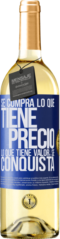 29,95 € Envío gratis | Vino Blanco Edición WHITE Se compra lo que tiene precio. Lo que tiene valor, se conquista Etiqueta Azul. Etiqueta personalizable Vino joven Cosecha 2024 Verdejo