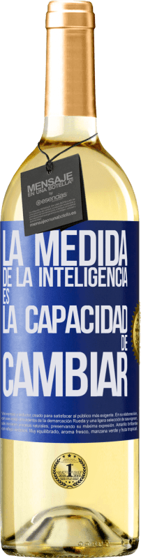 29,95 € Envío gratis | Vino Blanco Edición WHITE La medida de la inteligencia es la capacidad de cambiar Etiqueta Azul. Etiqueta personalizable Vino joven Cosecha 2023 Verdejo