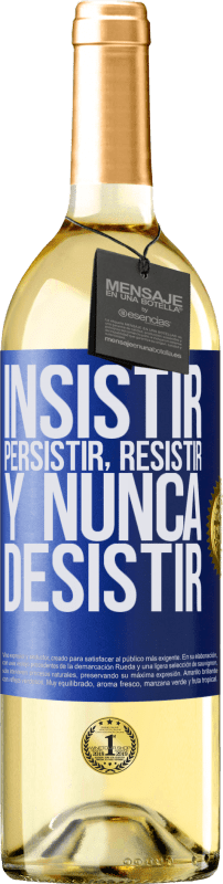 29,95 € Envío gratis | Vino Blanco Edición WHITE Insistir, persistir, resistir, y nunca desistir Etiqueta Azul. Etiqueta personalizable Vino joven Cosecha 2023 Verdejo