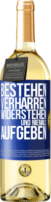 29,95 € Kostenloser Versand | Weißwein WHITE Ausgabe Bestehen, verharren, widerstehen und niemals aufgeben Blaue Markierung. Anpassbares Etikett Junger Wein Ernte 2024 Verdejo