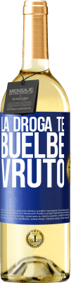 29,95 € 送料無料 | 白ワイン WHITEエディション La droga te buelbe vruto 青いタグ. カスタマイズ可能なラベル 若いワイン 収穫 2025 Verdejo