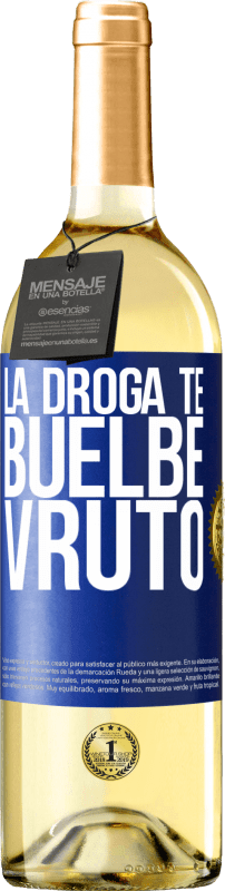 29,95 € 免费送货 | 白葡萄酒 WHITE版 La droga te buelbe vruto 蓝色标签. 可自定义的标签 青年酒 收成 2025 Verdejo