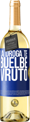 29,95 € Envoi gratuit | Vin blanc Édition WHITE La drogue te rends invécile Étiquette Bleue. Étiquette personnalisable Vin jeune Récolte 2024 Verdejo