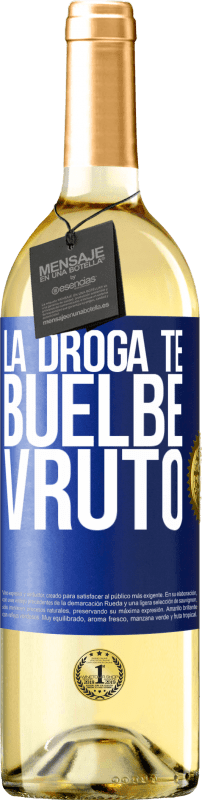 29,95 € Envoi gratuit | Vin blanc Édition WHITE La drogue te rends invécile Étiquette Bleue. Étiquette personnalisable Vin jeune Récolte 2023 Verdejo