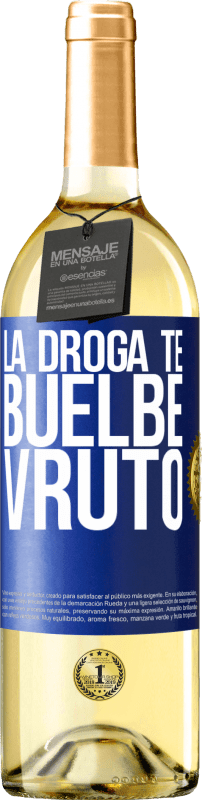 29,95 € Envio grátis | Vinho branco Edição WHITE La droga te buelbe vruto Etiqueta Azul. Etiqueta personalizável Vinho jovem Colheita 2023 Verdejo